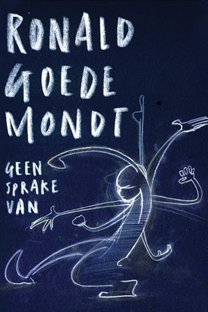 Ronald Goedemondt: Geen Sprake Van's poster