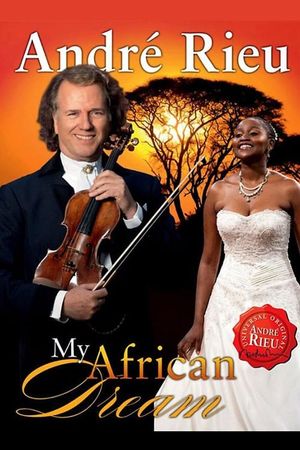 André Rieu - My African Dream's poster