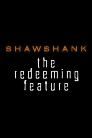 Shawshank: The Redeeming Feature's poster