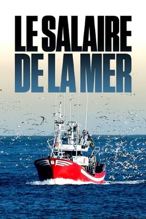 Le salaire de la mer's poster