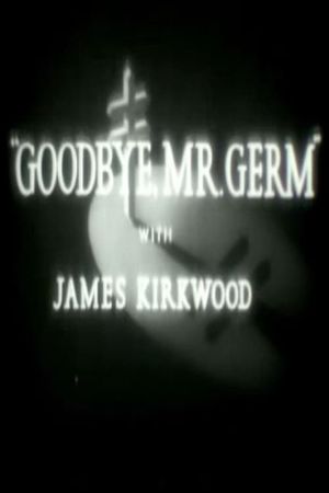 Goodbye, Mr. Germ's poster