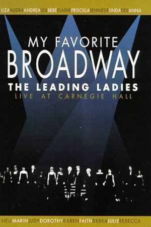 My Favorite Broadway: The Leading Ladies's poster