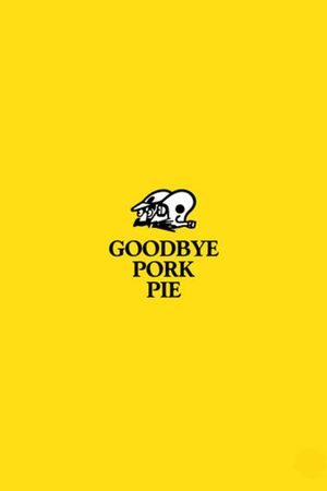 Goodbye Pork Pie's poster