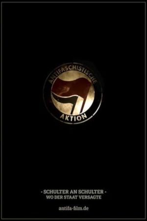 Antifa - Schulter an Schulter, wo der Staat versagte's poster