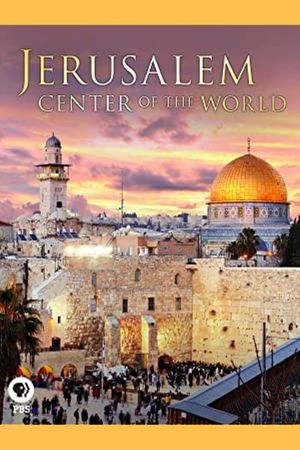 Jerusalem: Center of the World's poster