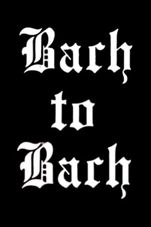 Bach to Bach's poster image