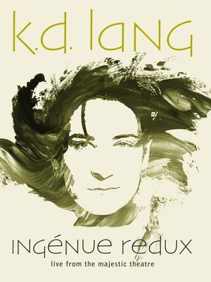 k.d. lang - Ingénue Redux - Live From the Majestic Theatre's poster