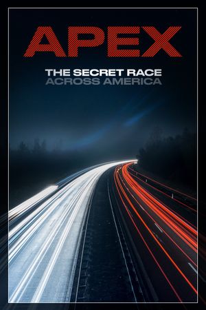 APEX: The Secret Race Across America's poster