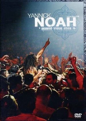 Yannick Noah - Quand vous êtes là's poster