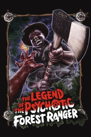 The Legend of the Psychotic Forest Ranger's poster