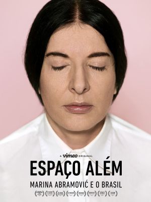 Marina Abramovic In Brazil: The Space In Between's poster