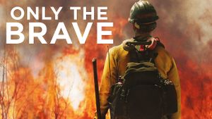 Only the Brave's poster