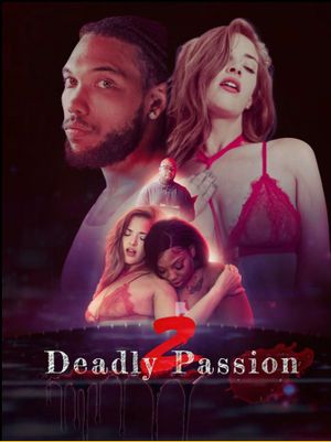 Deadly Passion 2: Jacob Unhinged's poster