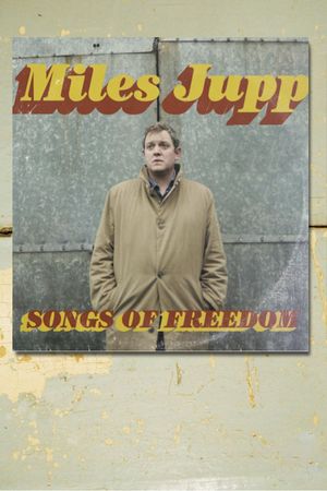 Miles Jupp: Songs of Freedom's poster