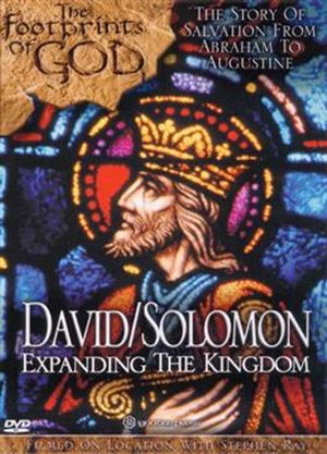 The Footprints of God: David and Solomon Expanding the Kingdom's poster