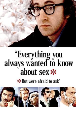 Everything You Always Wanted to Know About Sex * But Were Afraid to Ask's poster
