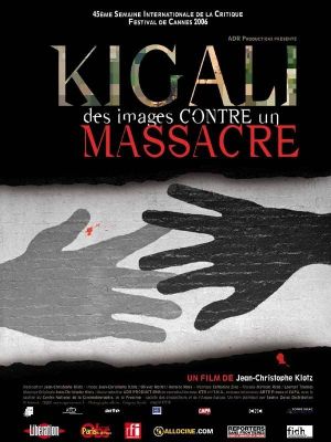 Kigali, des images contre un massacre's poster