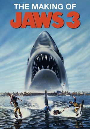 The Making of Jaws 3-D: Sharks Don't Die's poster