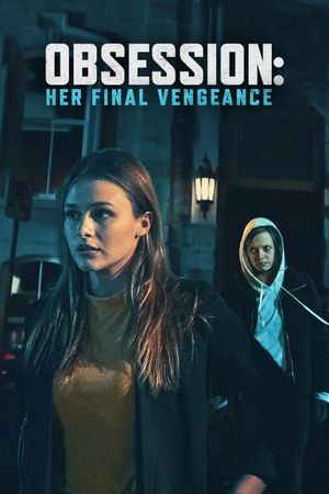 Obsession: Her Final Vengeance's poster