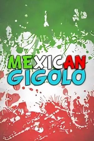 Mexican gigoló's poster