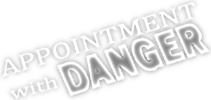 Appointment with Danger's poster