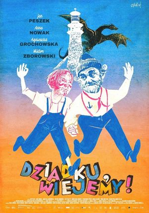 Dziadku, wiejemy!'s poster