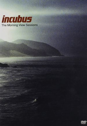 Incubus: The Morning View Sessions's poster