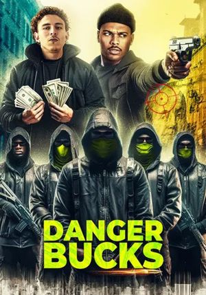 Danger Bucks's poster