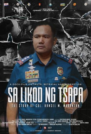 Sa likod ng tsapa: The Story of Col. Hansel M. Marantan's poster