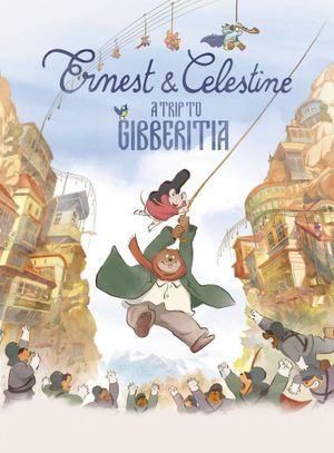 Ernest and Celestine: A Trip to Gibberitia's poster