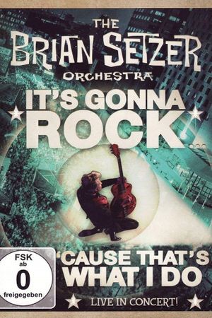 The Brian Setzer Orchestra - It's Gonna Rock... 'Cause That's What I Do's poster