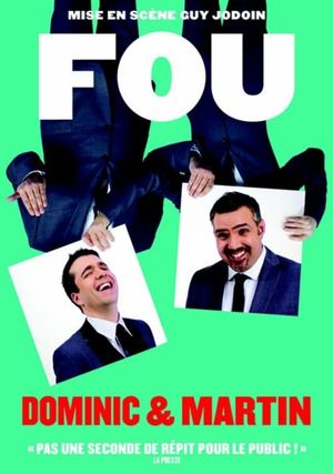 Dominic et Martin : Fou's poster