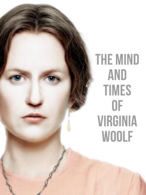 The Mind and Times of Virginia Woolf's poster