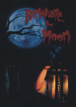 Beware The Moon's poster