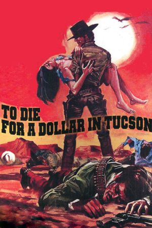 Per un dollaro a Tucson si muore's poster