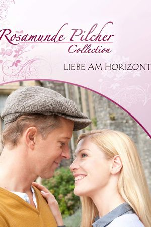 Rosamunde Pilcher: Liebe am Horizont's poster