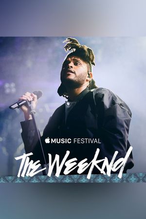 The Weeknd - Apple Music Festival: London 2015's poster