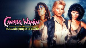 Cannibal Women in the Avocado Jungle of Death's poster