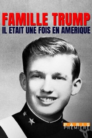 Famille Trump : il était une fois en Amérique's poster
