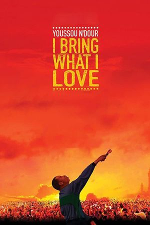 Youssou Ndour: I Bring What I Love's poster
