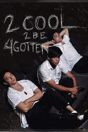 2 Cool 2 Be 4gotten's poster