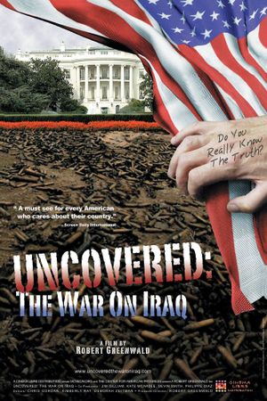 Uncovered: The Whole Truth About the Iraq War's poster