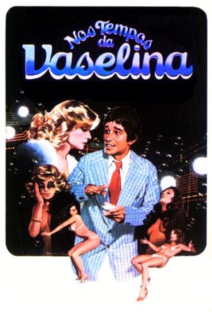 Nos Tempos da Vaselina's poster