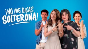 No Me Digas Solterona's poster