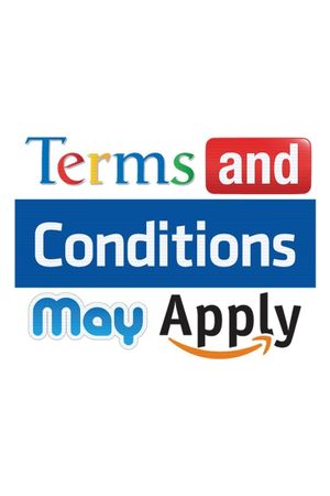 Terms and Conditions May Apply's poster