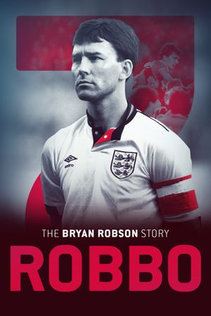 Robbo: The Bryan Robson Story's poster