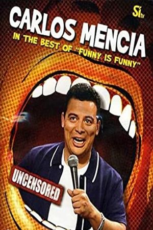 Carlos Mencia: The Best of 'Funny is Funny''s poster