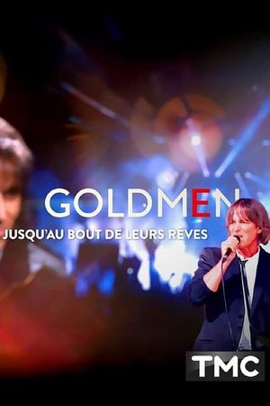 Goldmen jusqu'au bout de leurs rêves's poster image