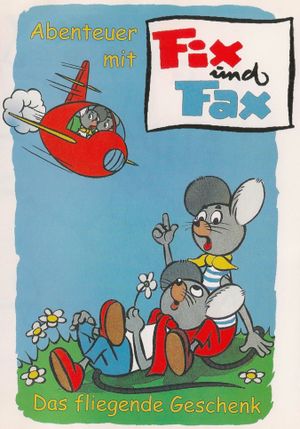 Abenteuer mit Fix und Fax - Das fliegende Geschenk's poster