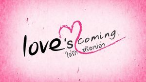 Love's Coming's poster